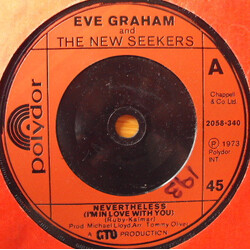 Eve Graham / The New Seekers Nevertheless (I'm In Love With You) USED VINYL 7INCH 45 RPM SINGLE