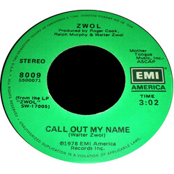 Walter Zwol Call Out My Name USED VINYL 7INCH 45 RPM SINGLE STEREO
