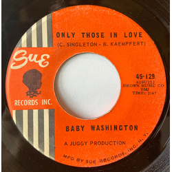 Baby Washington Only Those In Love / The Ballad Of Bobby Dawn Vinyl 7" USED