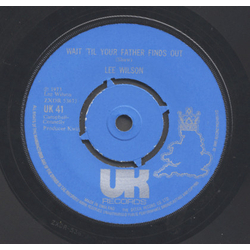 Lee Wilson (18) Wait 'Til Your Father Finds Out Vinyl 7" USED