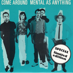 Mental As Anything Come Around USED VINYL 7INCH 45 RPM SINGLE LIMITED EDITION