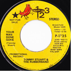 Tommy Stuart (2) / The Rubberband Your Man Done Gone USED VINYL 7INCH 45 RPM PROMO