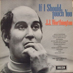 J.J. Worthington If I Should Touch You Vinyl LP USED