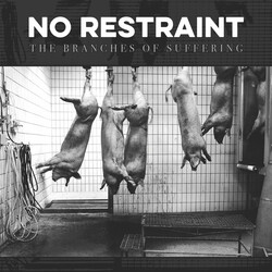 No Restraint (2) The Branches Of Suffering Vinyl 7" USED