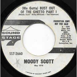 Moody Scott (We Gotta) Bust Out Of The Ghetto Vinyl 7" USED