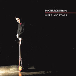Baxter Robertson Mere Mortals Vinyl LP USED