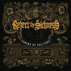 Reject The Sickness Chains Of Solitude Vinyl LP USED