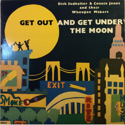 Richard M. Sudhalter / Connie Jones Get Out And Get Under The Moon Vinyl LP USED