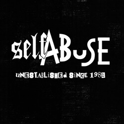 Self Abuse (2) Unestablished Since 1982 Vinyl LP USED