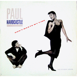Paul Hardcastle Don't Waste My Time (New Extended Version) Vinyl 12" USED