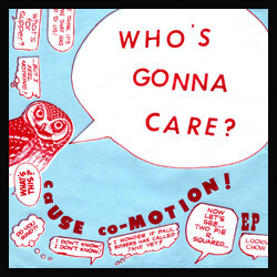 Cause Co-Motion Who's Gonna Care? E.P. Vinyl 7" USED