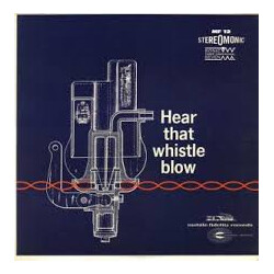 No Artist Hear That Whistle Blow Vinyl LP USED