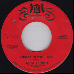 Louise O'Brien I Love You So Much It Hurts / I Don't Mind Being Alone When I'm All Alone With You USED VINYL 7INCH 45 RPM SINGLE