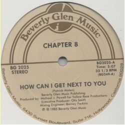 Chapter 8 How Can I Get Next To You USED VINYL 12INCH 33 S RPM