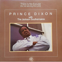 Prince Dixon There Is No Excuse (For Not Serving The Lord) Vinyl LP USED
