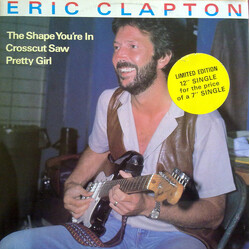 Eric Clapton The Shape You're In / Crosscut Saw / Pretty Girl Vinyl USED