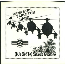 Banastre Tarleton Band (We Got To) Invade Grenada USED VINYL 7INCH 45 RPM SINGLE