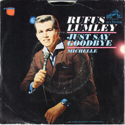 Rufus Lumley Just Say Goodbye / Michelle USED VINYL 7INCH 45 RPM SINGLE PROMO