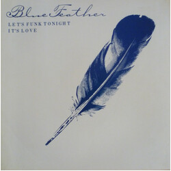 Blue Feather Let's Funk Tonight / It's Love USED VINYL 7INCH 45 RPM