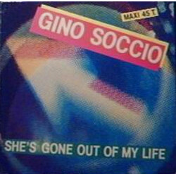 Gino Soccio She's Gone Out Of My Life USED VINYL 12INCH 45 RPM MAXI-SINGLE STEREO