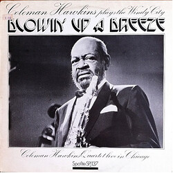 Coleman Hawkins Quartet Coleman Hawkins Quartet Live In Chicago: Blowin' Up A Breeze Vinyl LP USED
