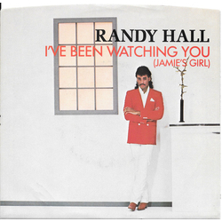 Randy Hall I've Been Watching You (Jamie's Girl) Vinyl 7" USED