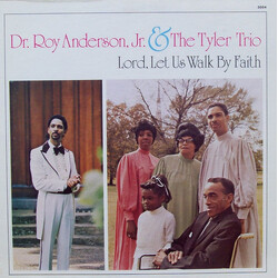 Dr. Roy Anderson, Jr. / Tyler Trio Lord, Let Us Walk By Faith Vinyl LP USED