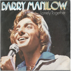 Barry Manilow Lonely Together USED VINYL 7INCH 45 RPM SINGLE