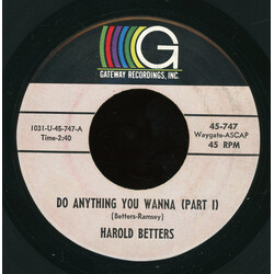 Harold Betters Do Anything You Wanna USED VINYL 7INCH 45 RPM