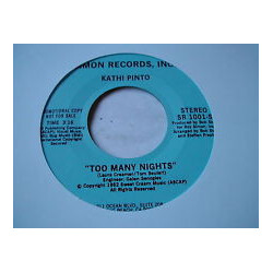 Kathi Pinto Too Many Nights USED VINYL 7INCH 45 RPM SINGLE PROMO STEREO