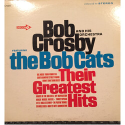 Bob Crosby And His Orchestra / Bob Crosby And The Bob Cats Their Greatest Hits Vinyl LP USED