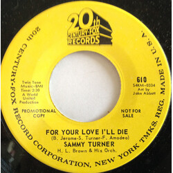 Sammy Turner For Your Love I'll Die USED VINYL 7INCH 45 RPM PROMO