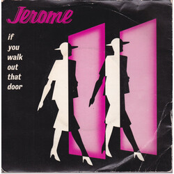 Steve Jerome (2) If You Walk Out That Door Vinyl 7" USED