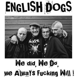 English Dogs We Did, We Do, We Always Fucking Will! Vinyl LP USED
