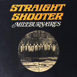 The Millburnaires Straight Shooter Vinyl LP USED