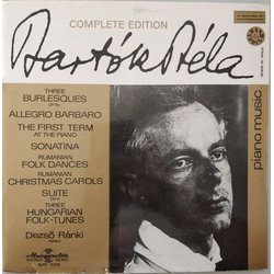 Béla Bartók / Dezső Ránki Piano Music (Three Burlesques Op. 8c / Allegro Barbaro / The First Term At The Piano / Sonatina / Rumanian Folk Dances / Rum
