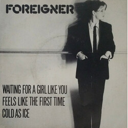 Foreigner Waiting For A Girl Like You / Feels Like The First Time / Cold As Ice Vinyl 7" USED