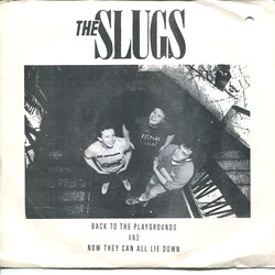 The Slugs Back To The Playgrounds / Now They Can All Lie Down USED VINYL 7INCH 45 RPM