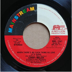Lenny Welch When There's No Such Thing As Love (It's Over) / The Minx USED VINYL 7INCH 45 RPM