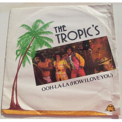 The Tropics (11) Ooh-La-La (How I Love You) USED VINYL 12INCH 45 RPM SINGLE