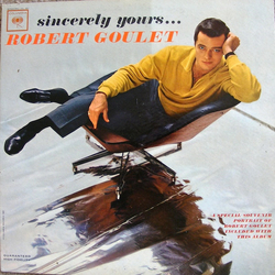 Robert Goulet Sincerely Yours . . . Vinyl LP USED