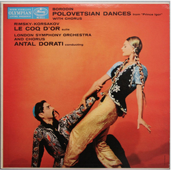 Alexander Borodin / Nikolai Rimsky-Korsakov / London Symphony Orchestra / London Symphony Chorus / Antal Dorati Polovetsian Dances  From "Prince Igor"