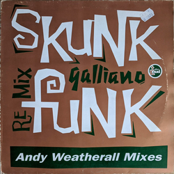 Galliano Skunk Funk (Remix) (Andy Weatherall Mixes) Vinyl 12" USED