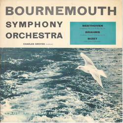 Ludwig van Beethoven / Johannes Brahms / Georges Bizet / Bournemouth Symphony Orchestra / Sir Charles Groves Symphony No. 4 In B Flat, Op. 60 / Academ