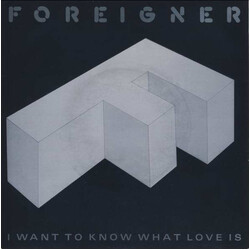 Foreigner I Want To Know What Love Is USED VINYL 7INCH 45 RPM SINGLE STEREO