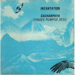 Incantation (2) Cacharpaya (Andes Pumpsá Dèsi) VINYL 7" USED