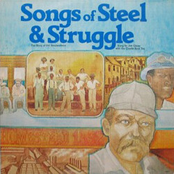 Joe Glazer / Charlie Byrd Trio Songs Of Steel & Struggle - The Story Of The Steelworkers Vinyl LP USED