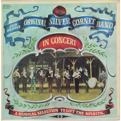 Mr. Jack Daniel's Original Silver Cornet Band In Concert: A Musical Selection To Lift The Spirits Vinyl LP USED