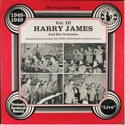 Harry James And His Orchestra The Uncollected Harry James, Vol. 3, 1948-1949 Vinyl LP USED