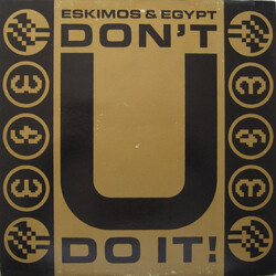 Eskimos & Egypt Don't U Do It! USED VINYL 12INCH 45 RPM